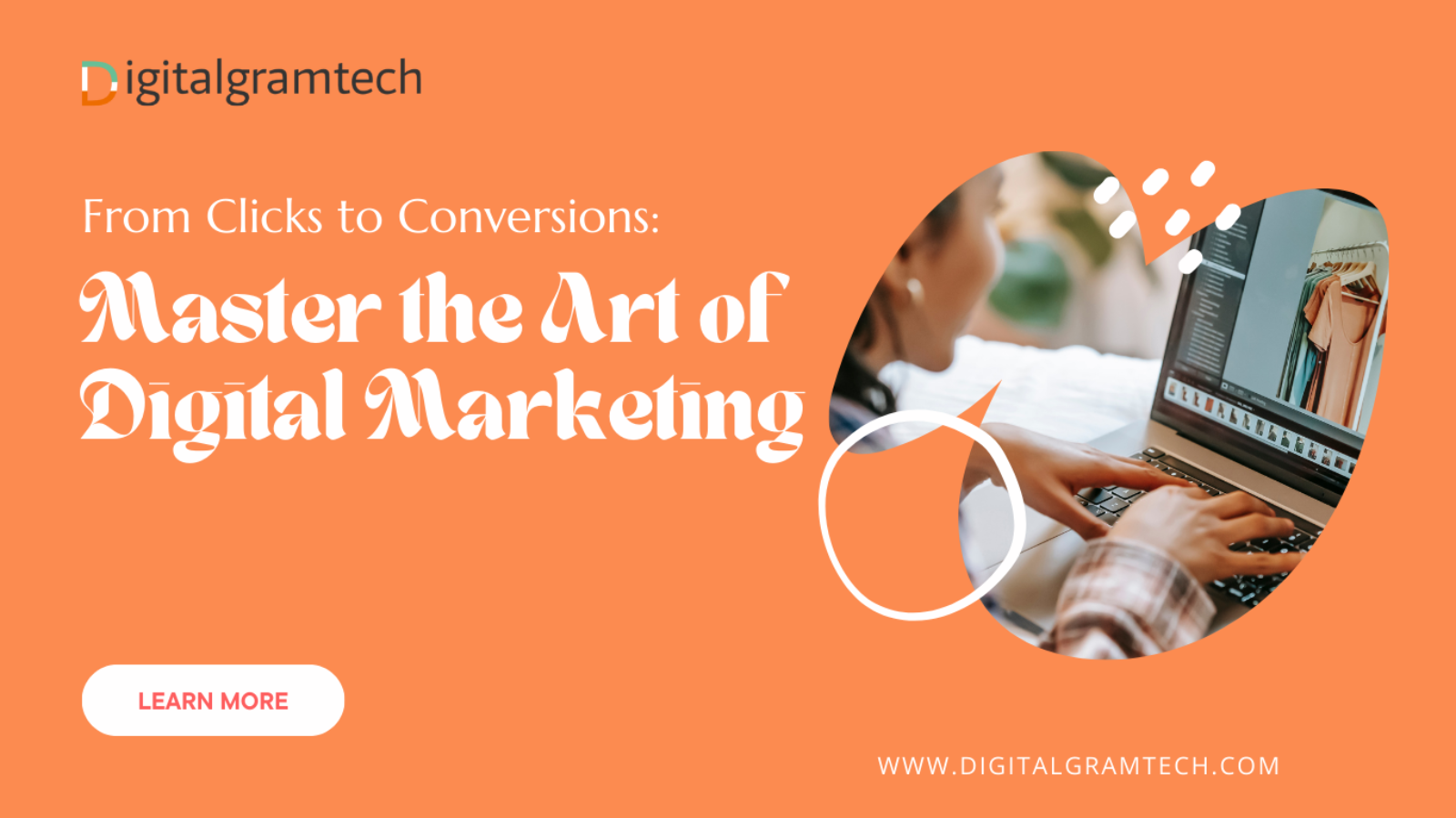 From Clicks to Conversions Master the Art of Digital Marketing